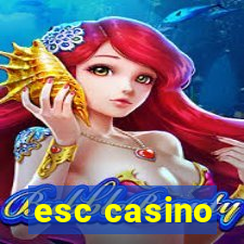 esc casino